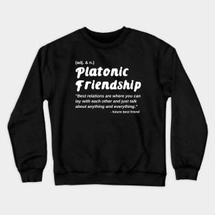 Platonic Friendship Definition Quote with Best Friend Crewneck Sweatshirt